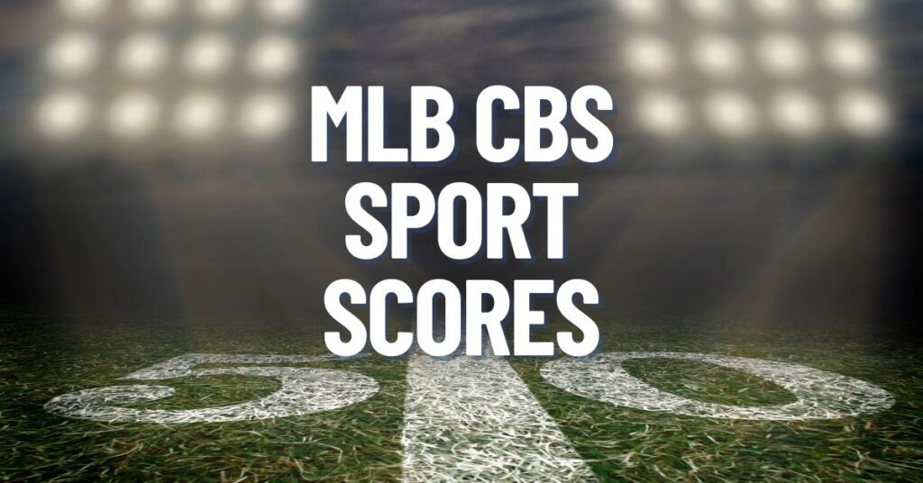 mlb cbs sport scores