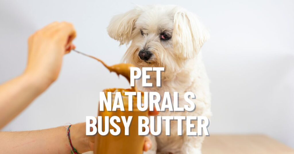 Pet Naturals Busy Butter