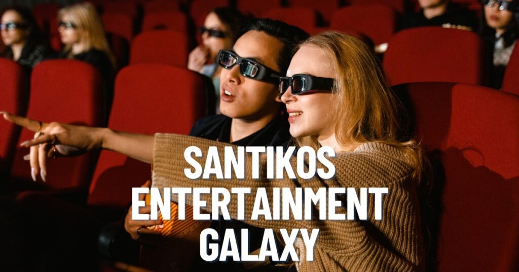 santikos entertainment galaxy