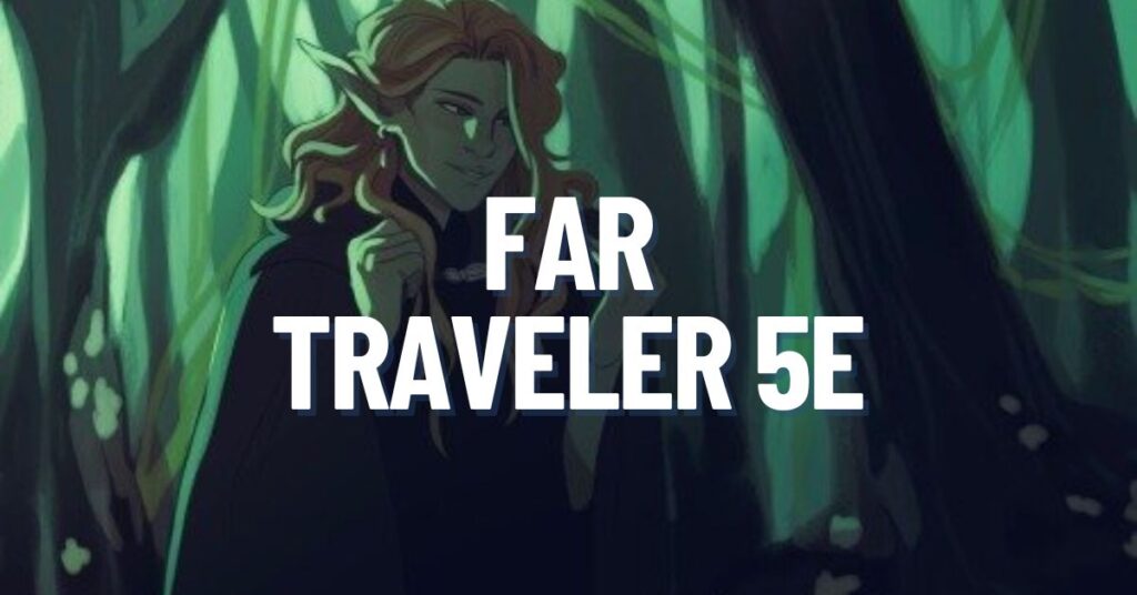Far Traveler 5e