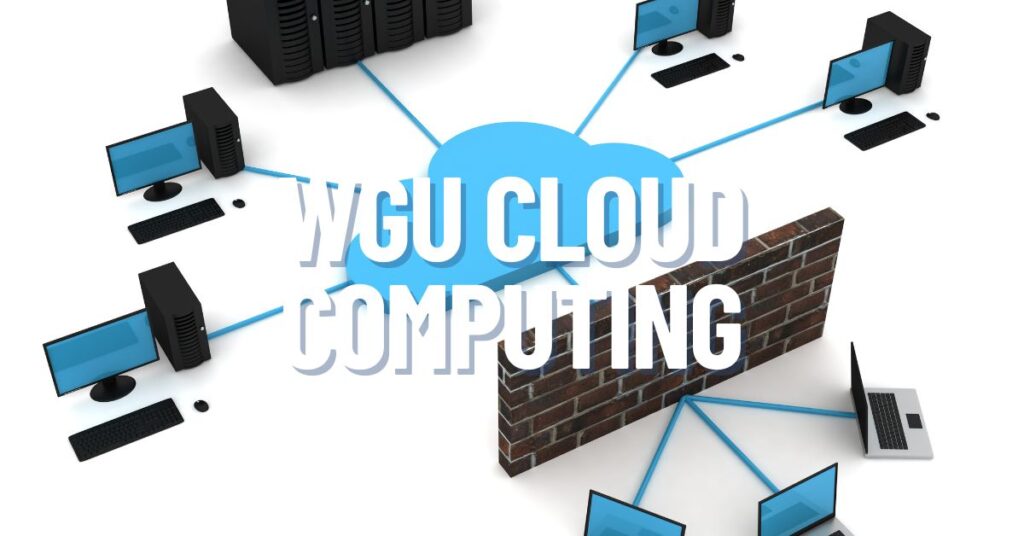 wgu Cloud Computing