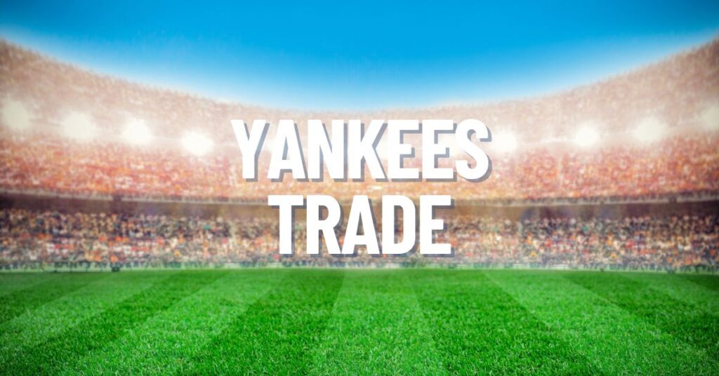 yankees trade