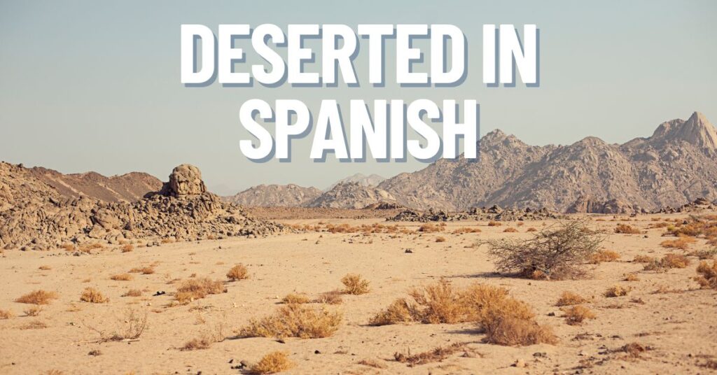 deserted in spanish