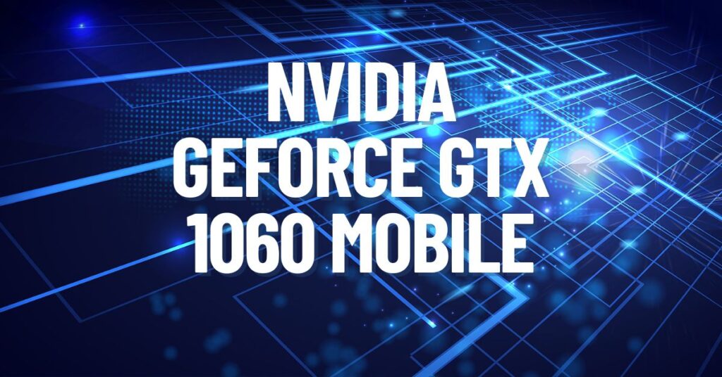 nvidia geforce gtx 1060 mobile