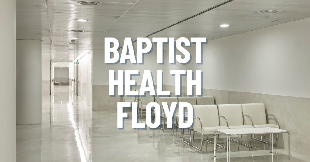 baptist health floyd