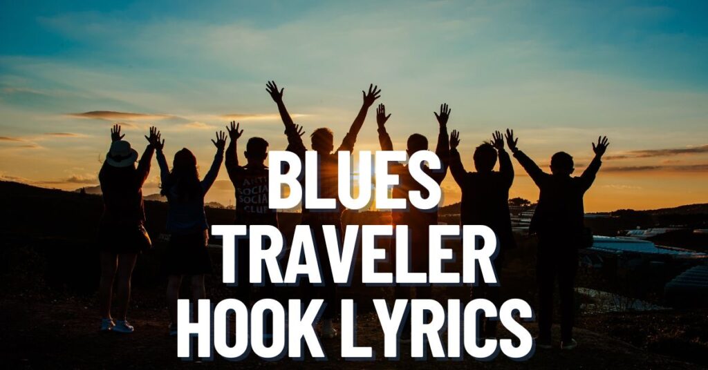 blues traveler hook lyrics