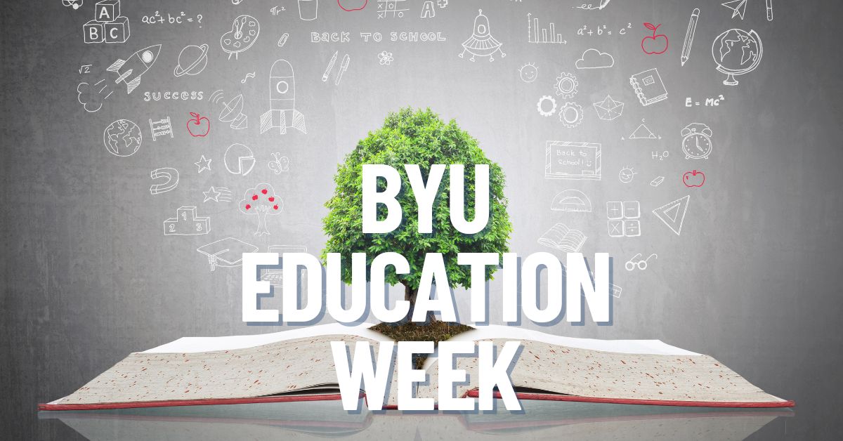 BYU Education Week Your Ultimate Guide General Blog Posting