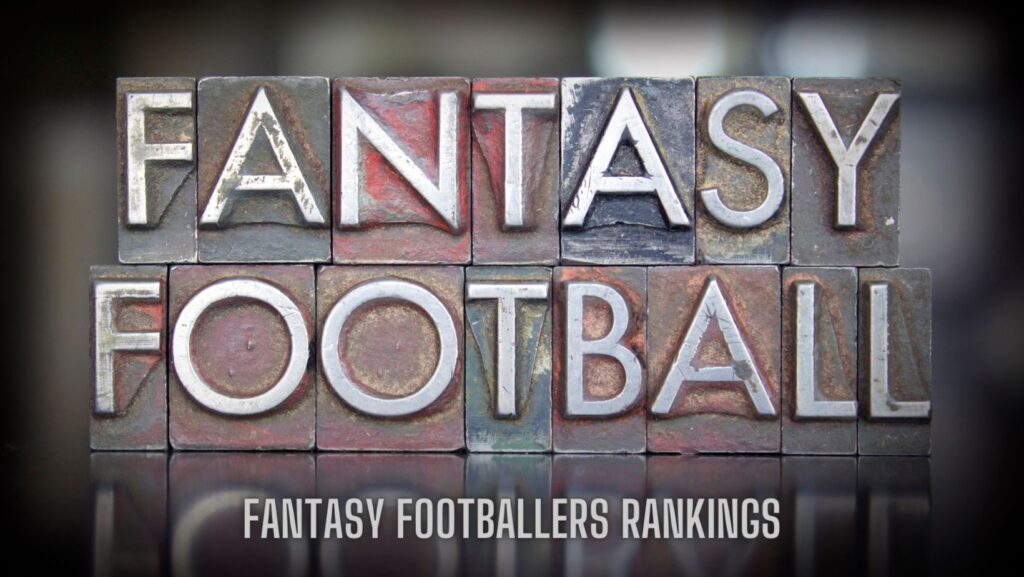 fantasy footballers rankings