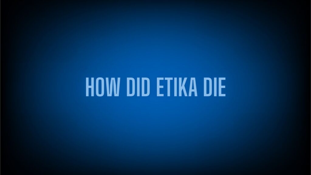 How Did Etika Die